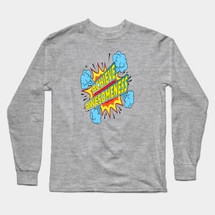 Achieve Awesomeness Long Sleeve T-Shirt